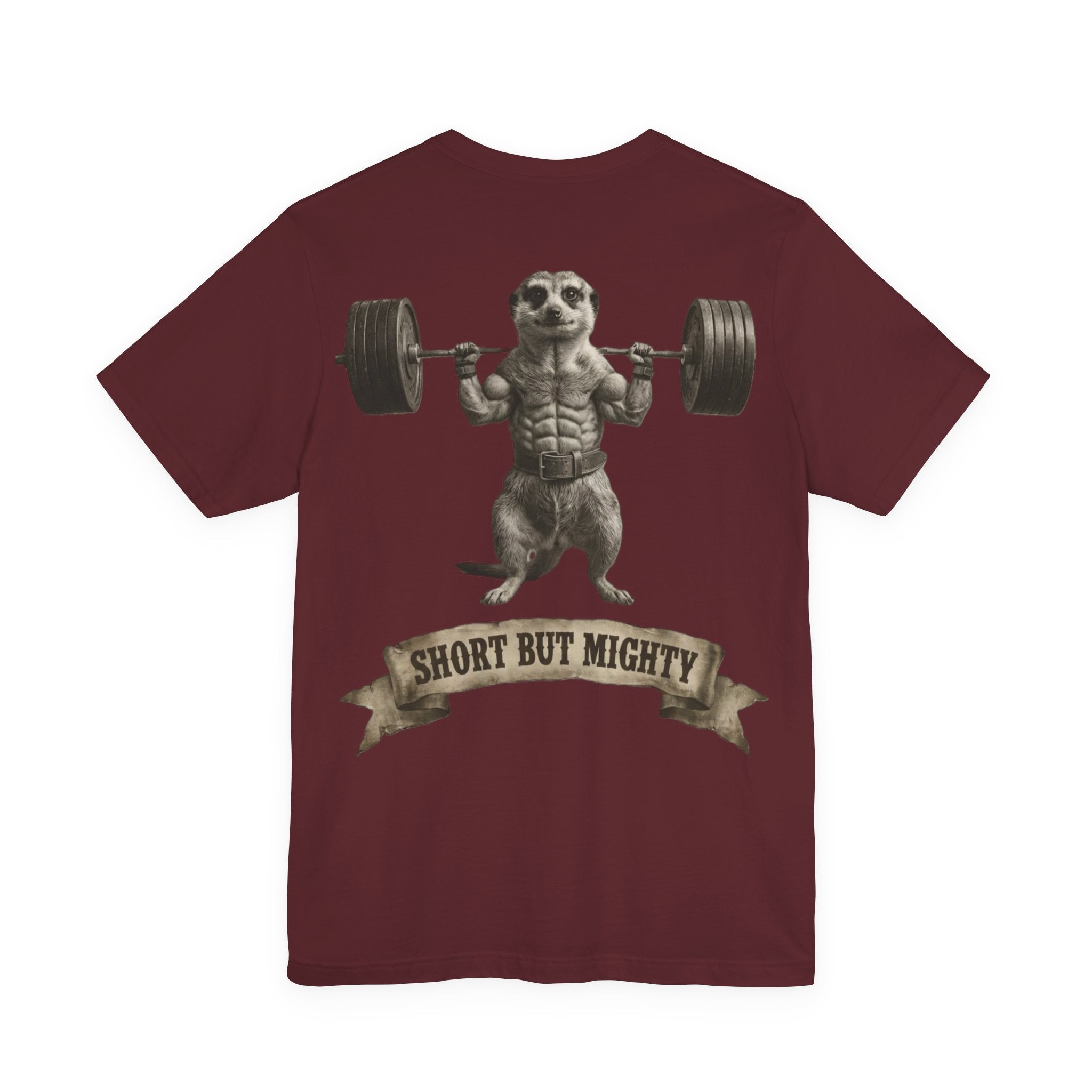 SHORT BUT MIGHTY T-SHIRT
