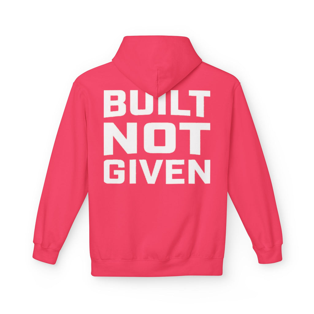 Built not Given Hoodie