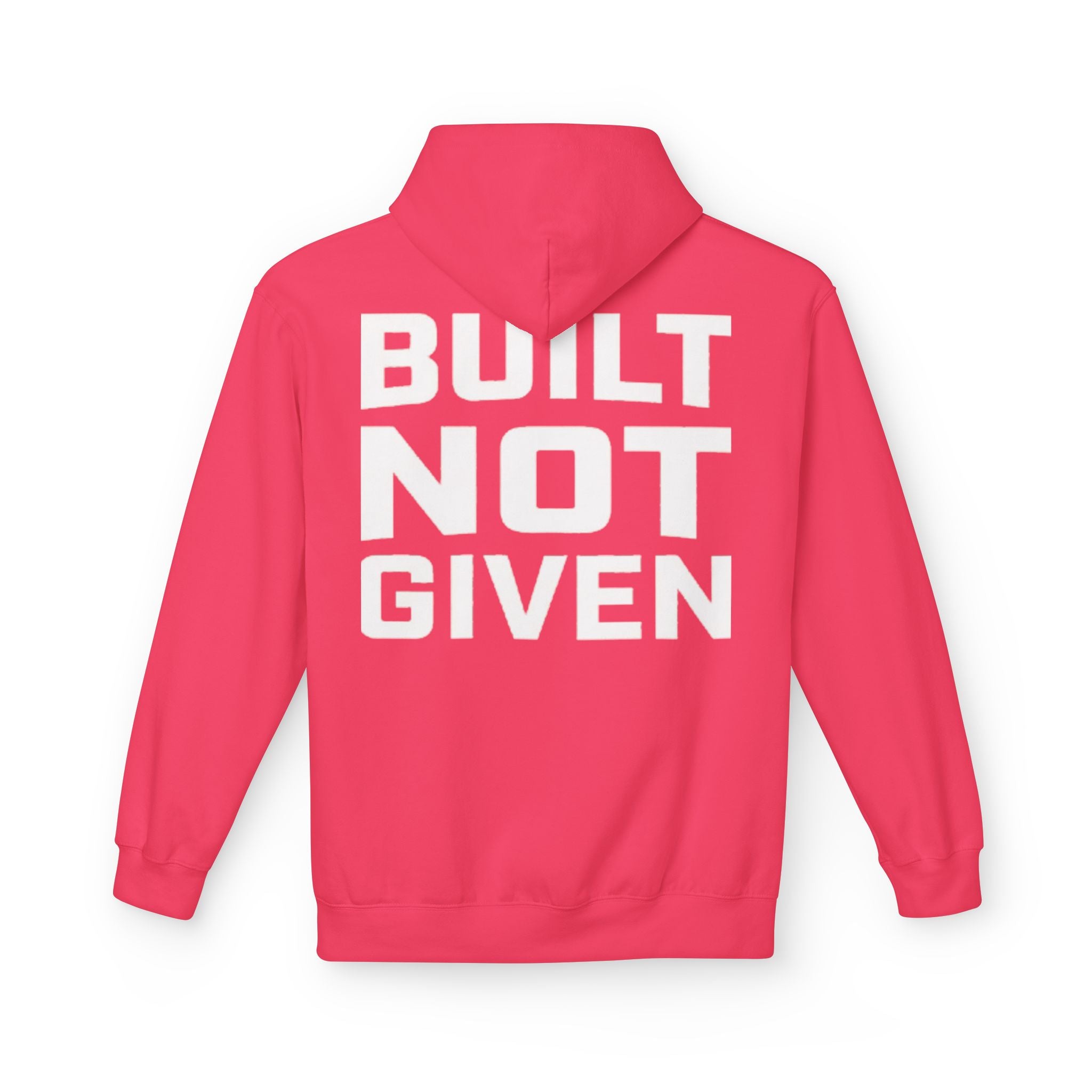 Built not Given Hoodie