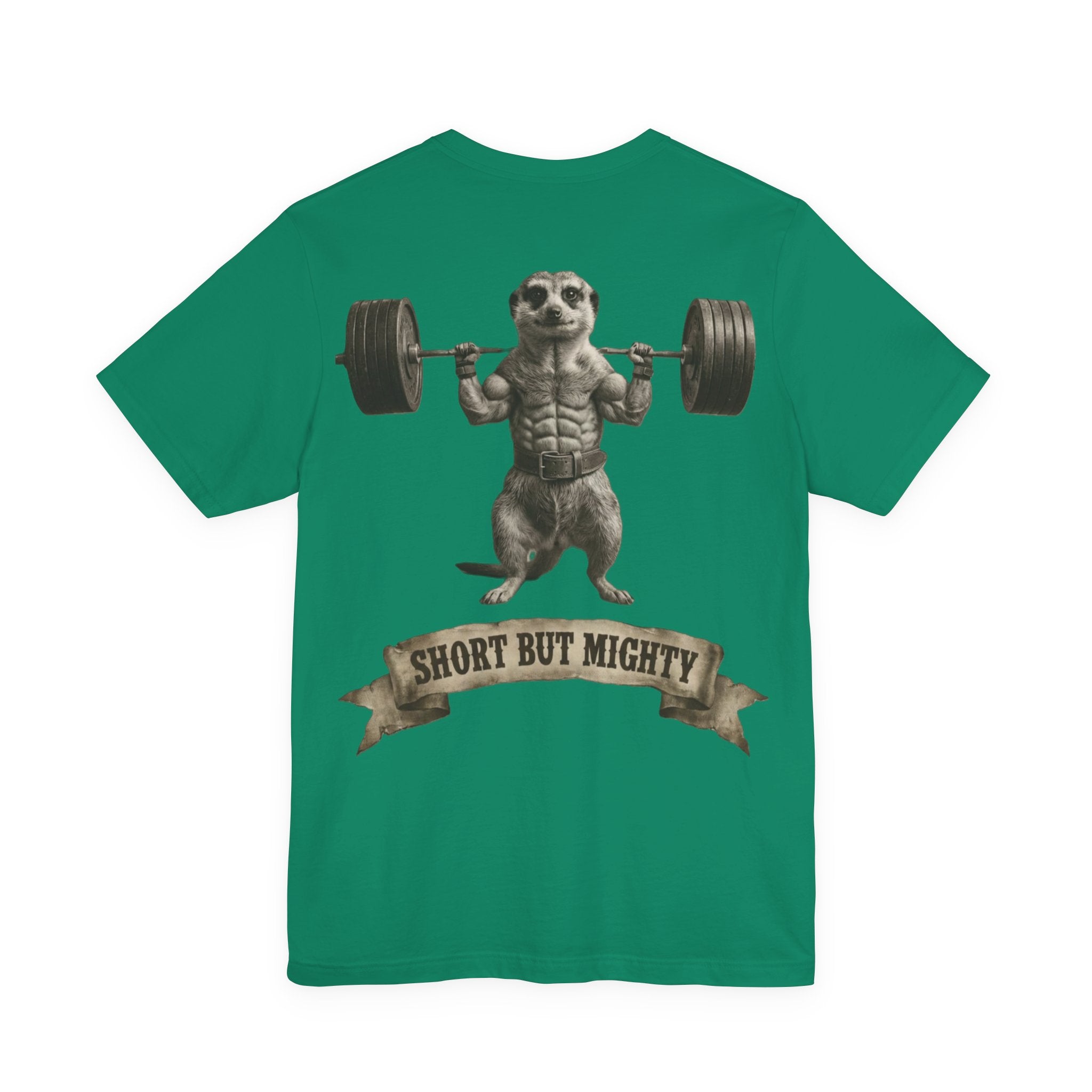 SHORT BUT MIGHTY T-SHIRT