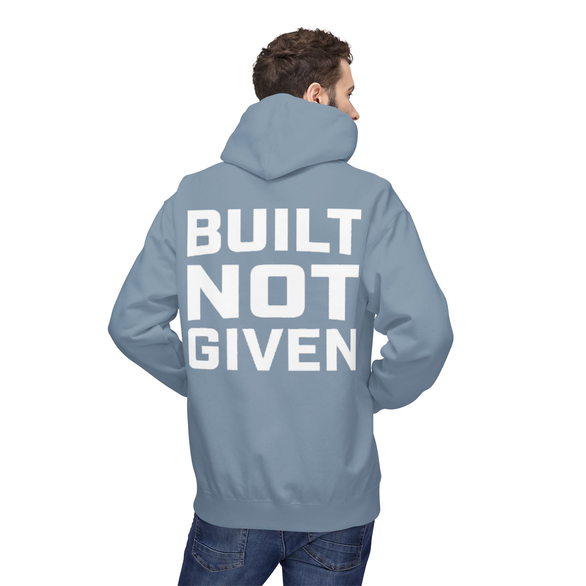 Built not Given Hoodie