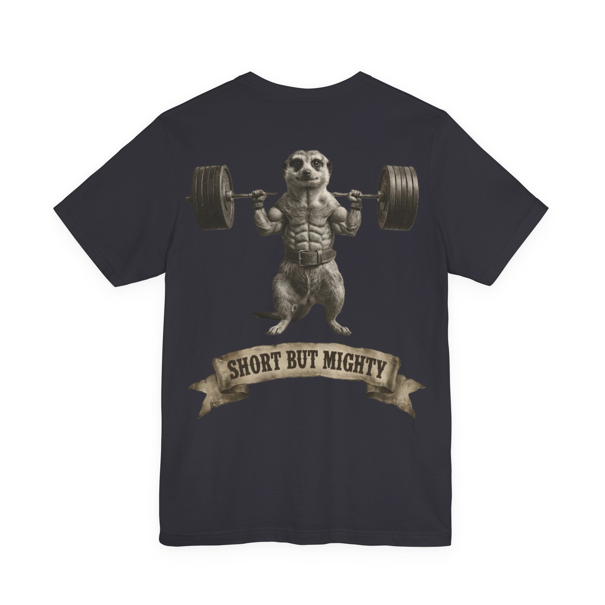 SHORT BUT MIGHTY T-SHIRT