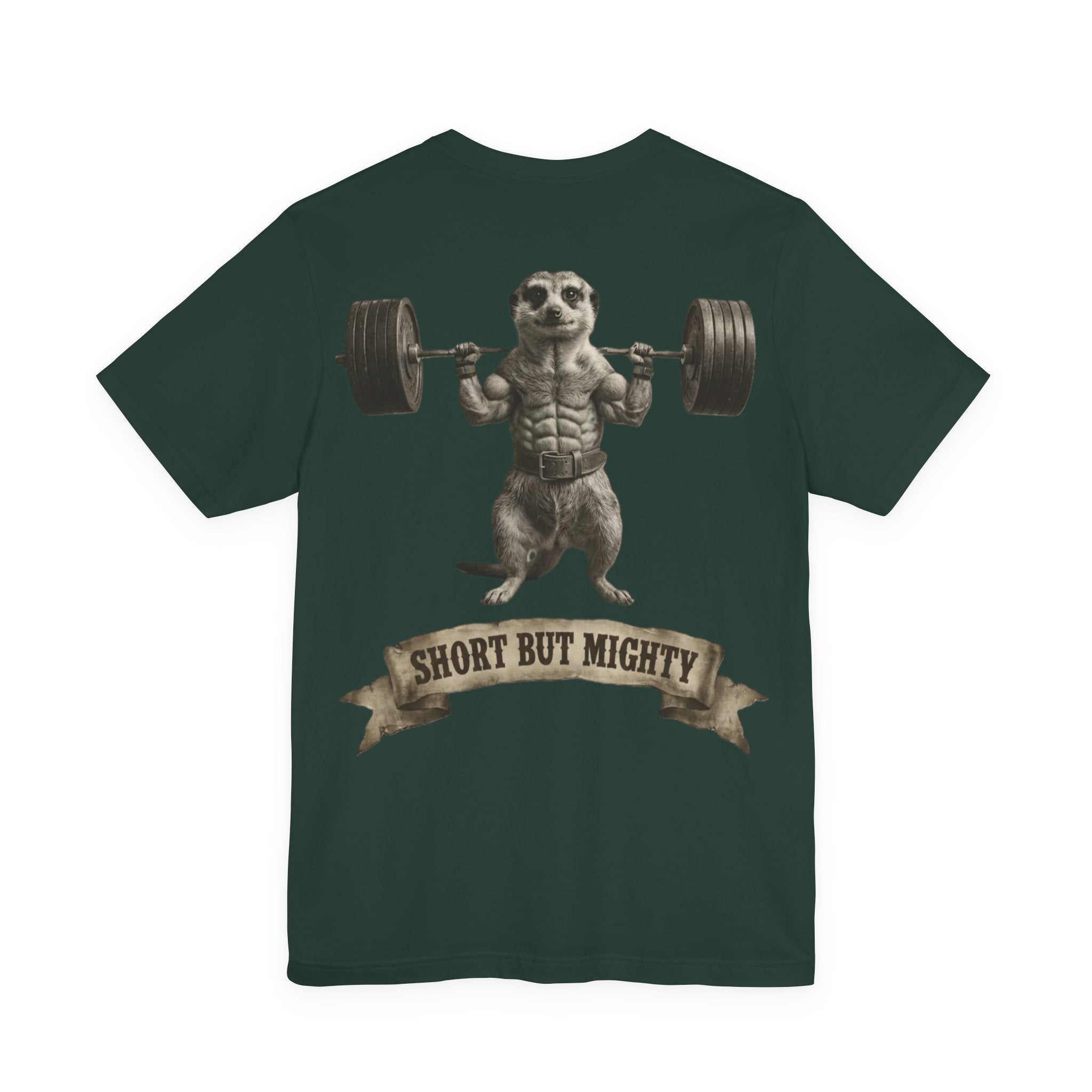 SHORT BUT MIGHTY T-SHIRT