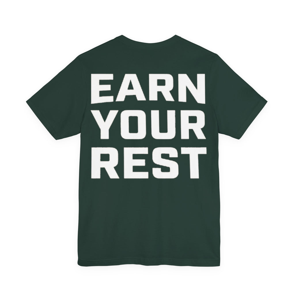 Earn Your Rest T-Shirt