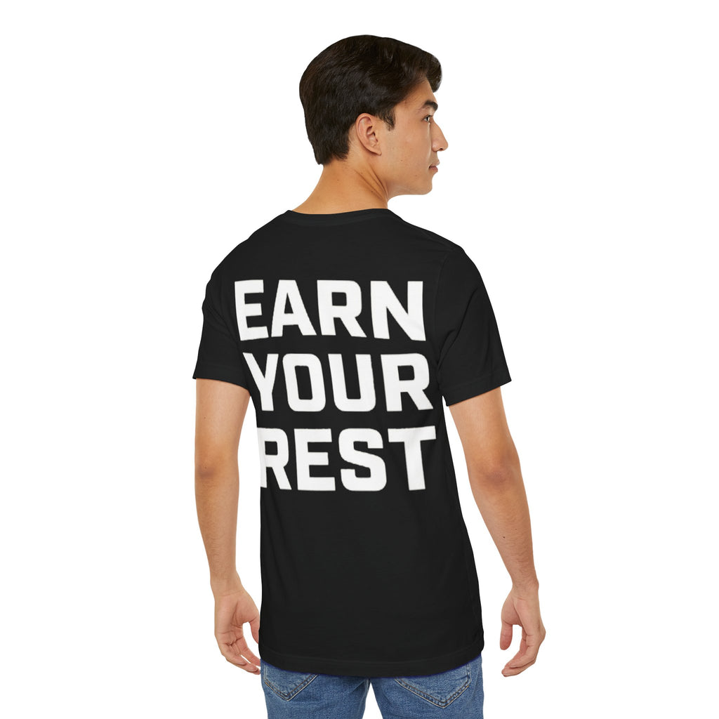 Earn Your Rest T-Shirt
