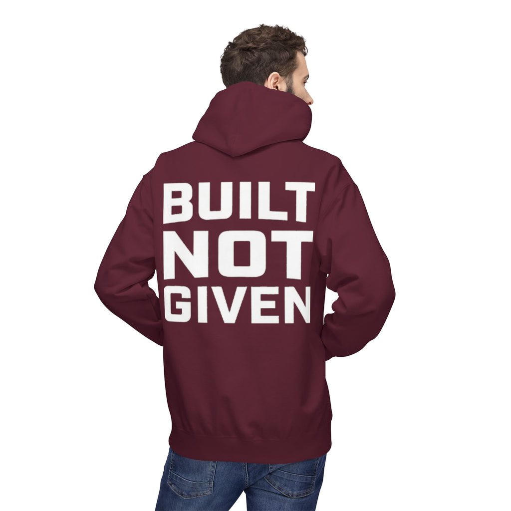 Built not Given Hoodie