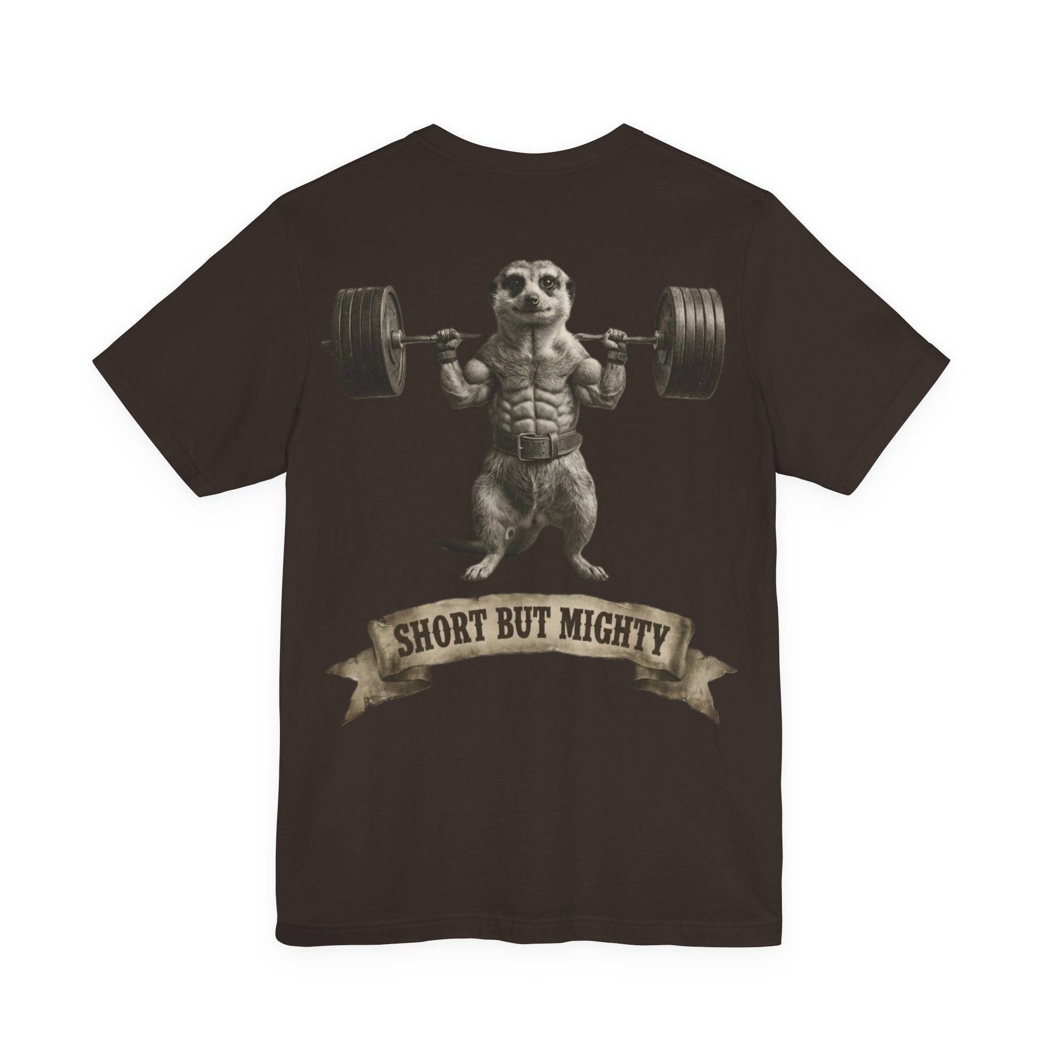 SHORT BUT MIGHTY T-SHIRT