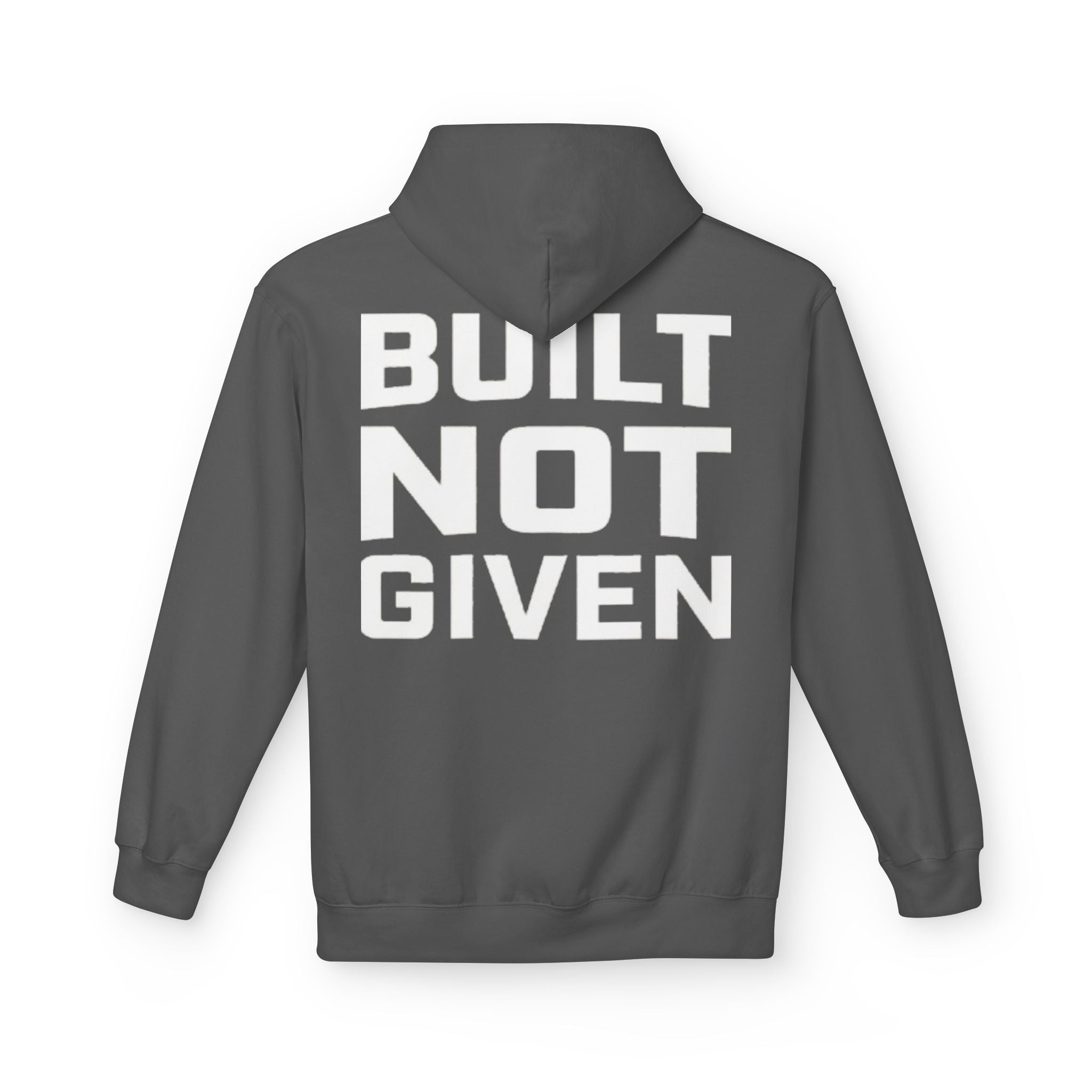 Built not Given Hoodie