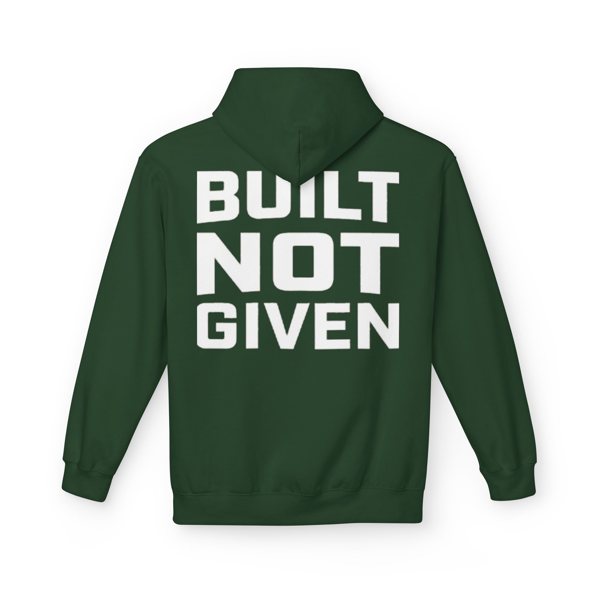 Built not Given Hoodie