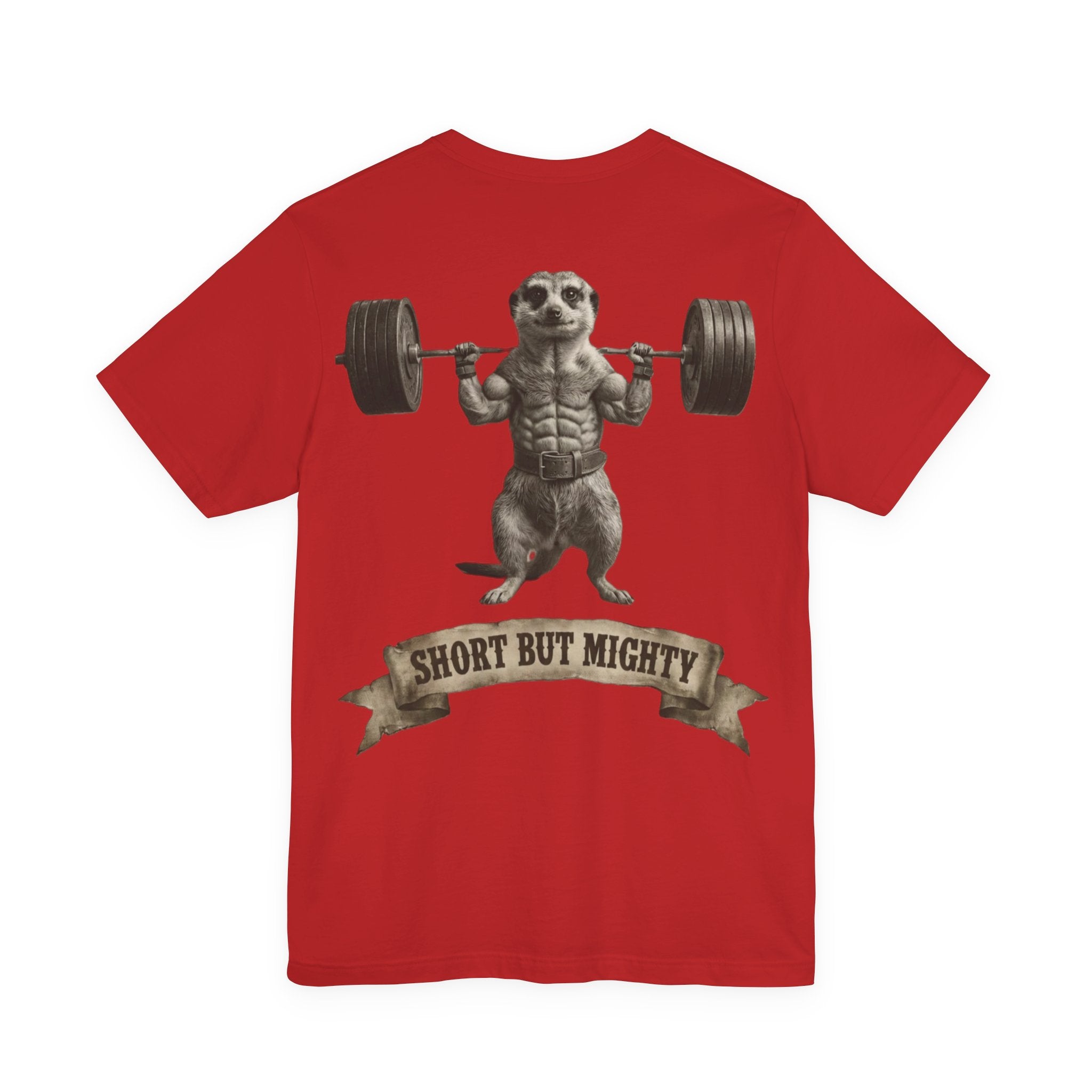 SHORT BUT MIGHTY T-SHIRT