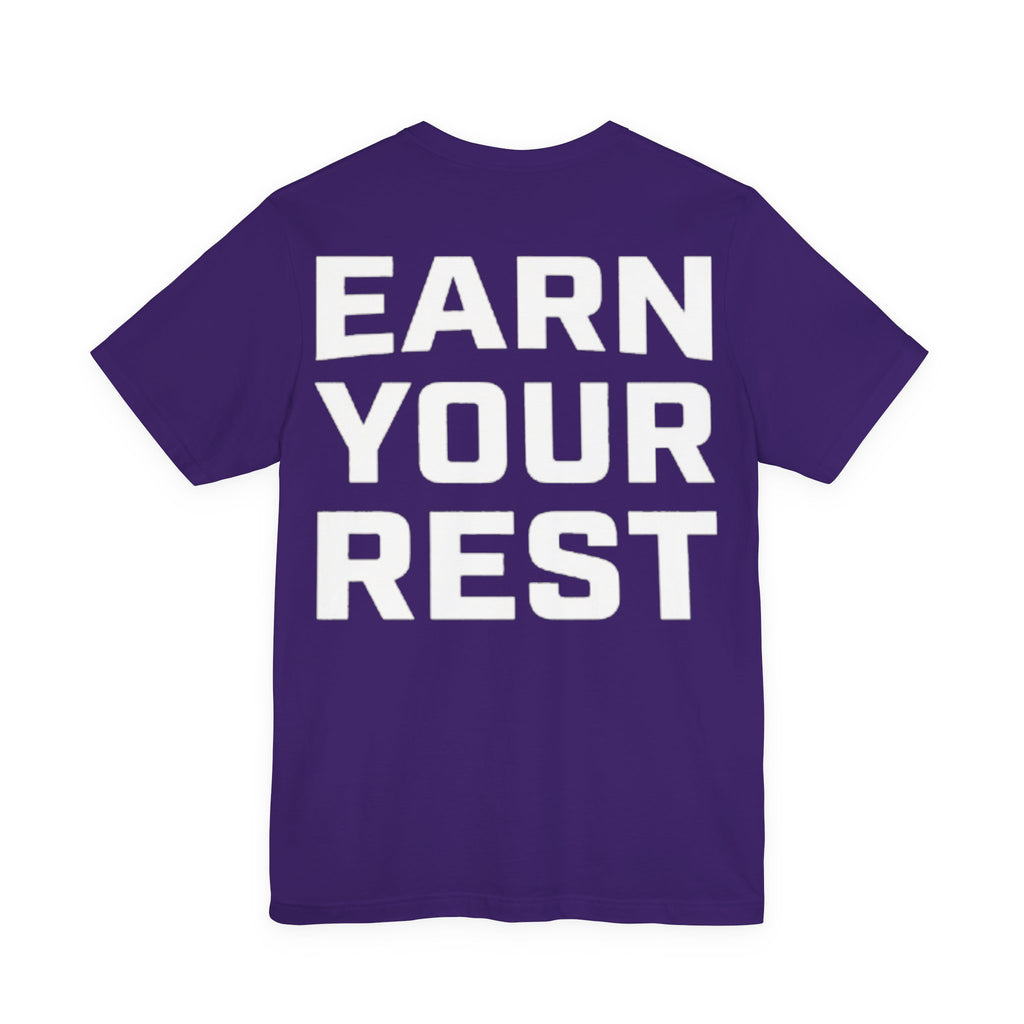 Earn Your Rest T-Shirt