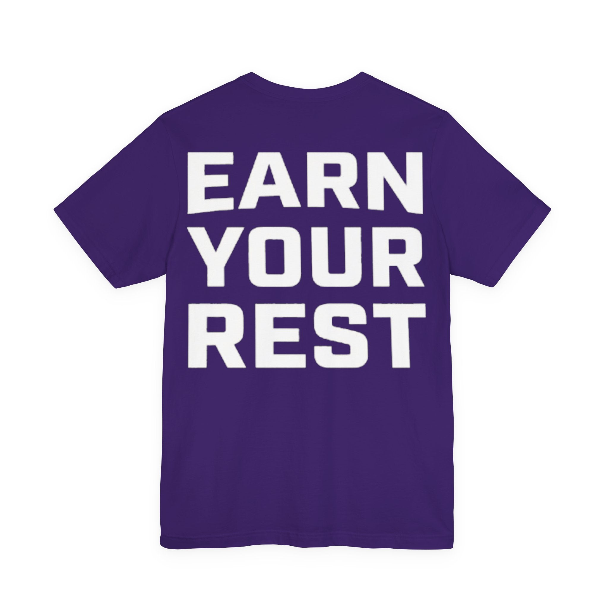 Earn Your Rest T-Shirt