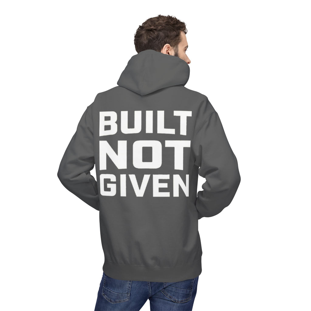 Built not Given Hoodie