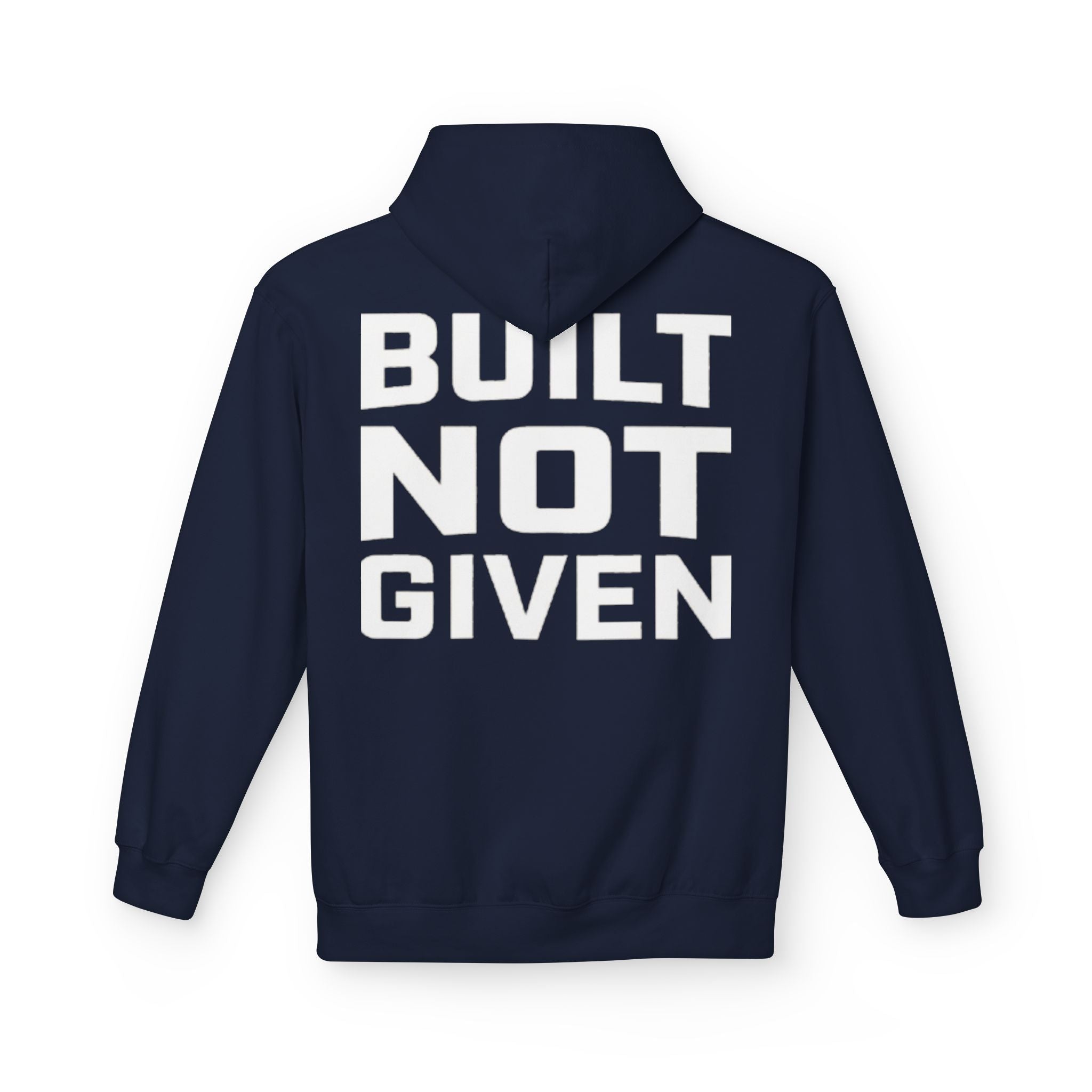 Built not Given Hoodie
