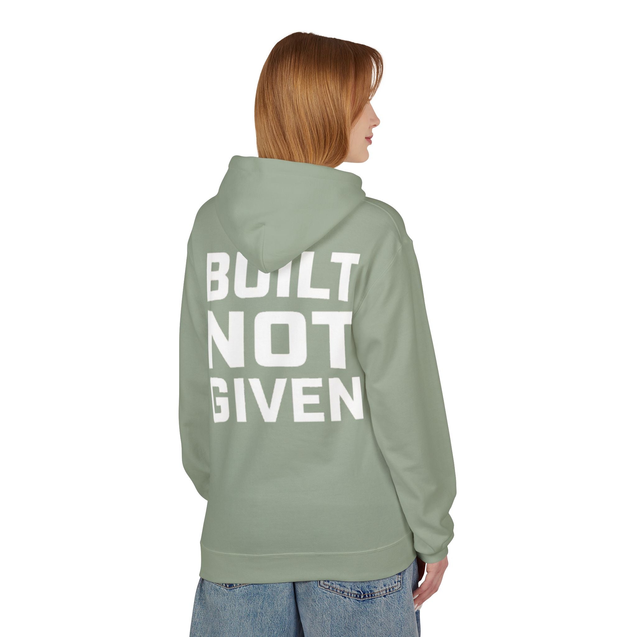 Built not Given Hoodie
