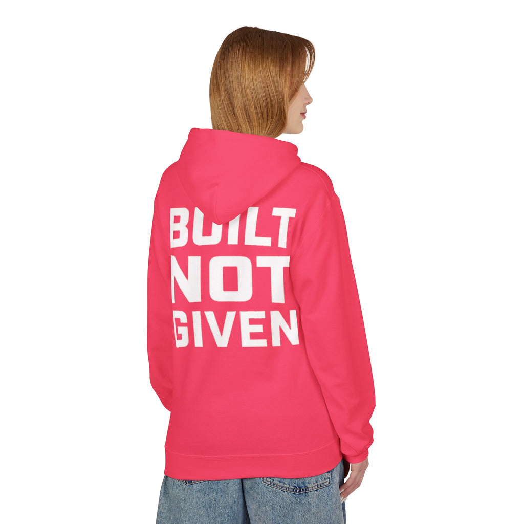 Built not Given Hoodie