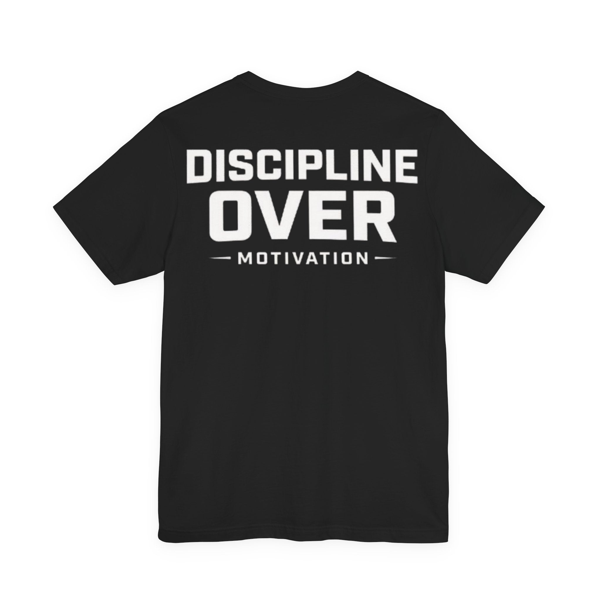 Discipline over motivation Tee