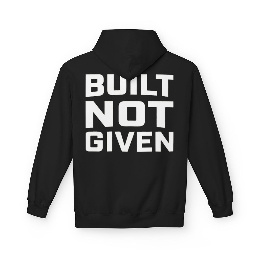 Built not Given Hoodie