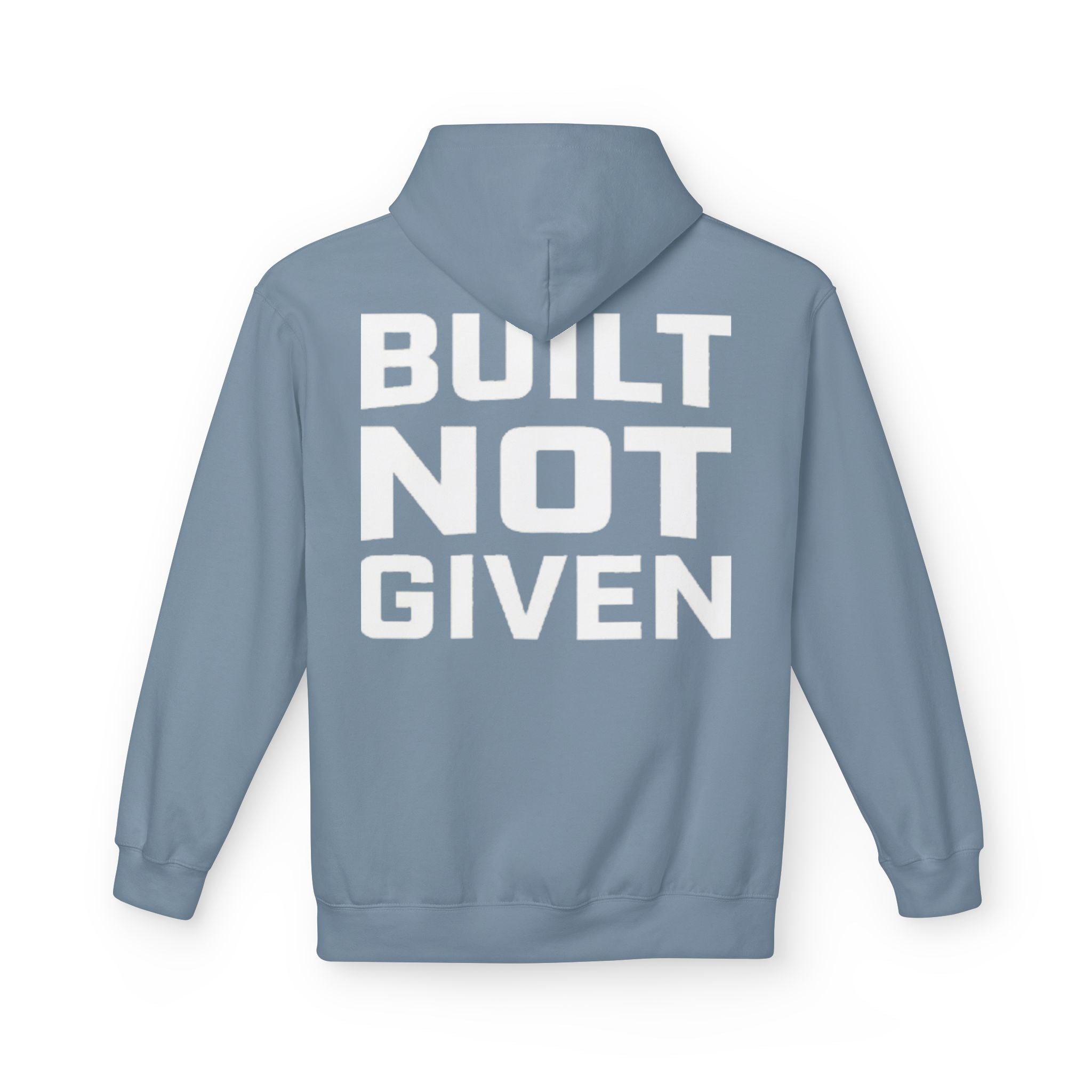 Built not Given Hoodie