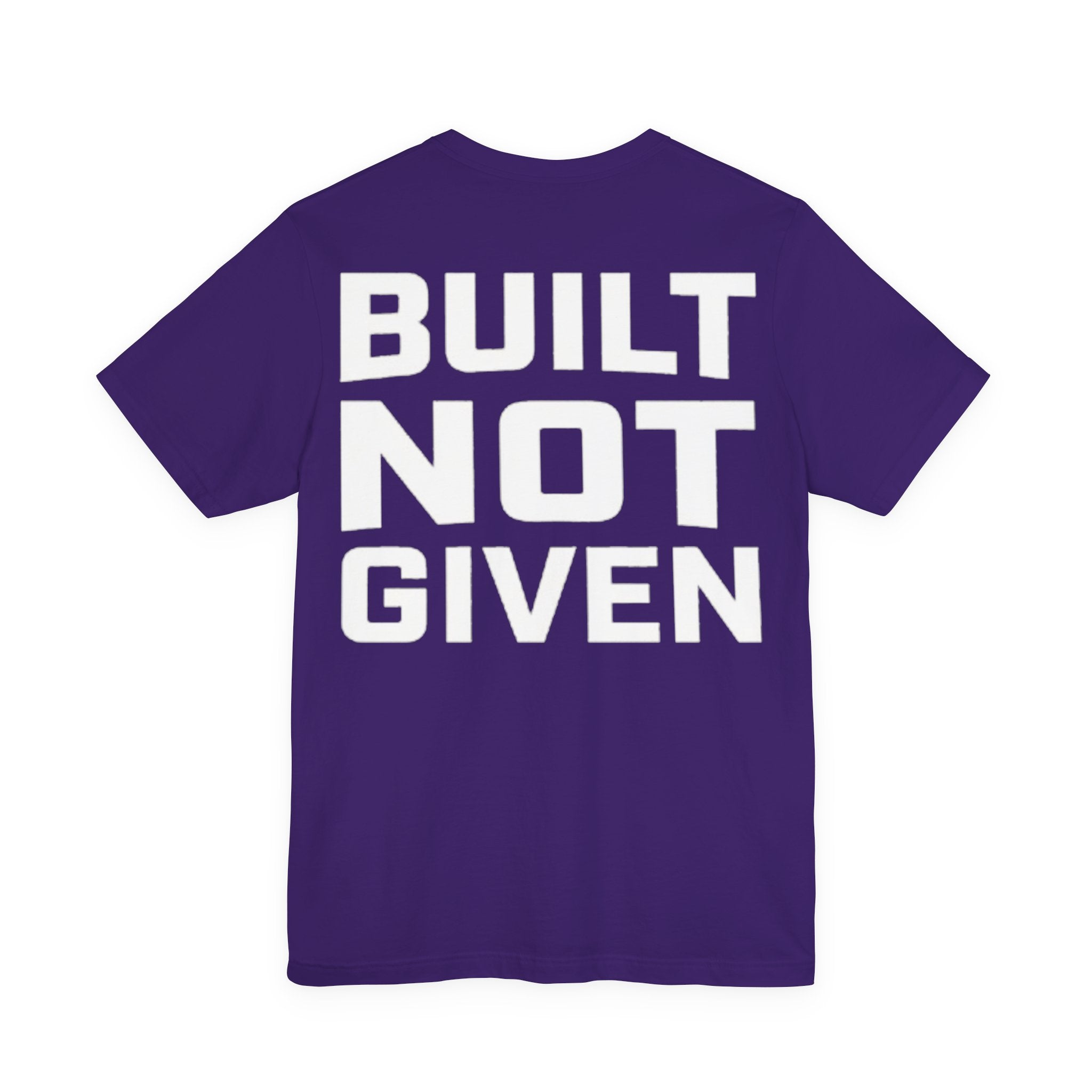 Built Not Given Tee