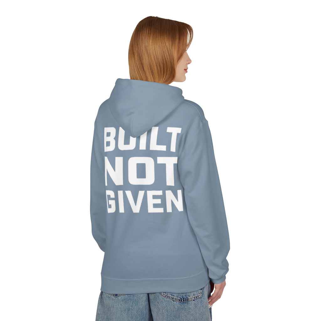 Built not Given Hoodie