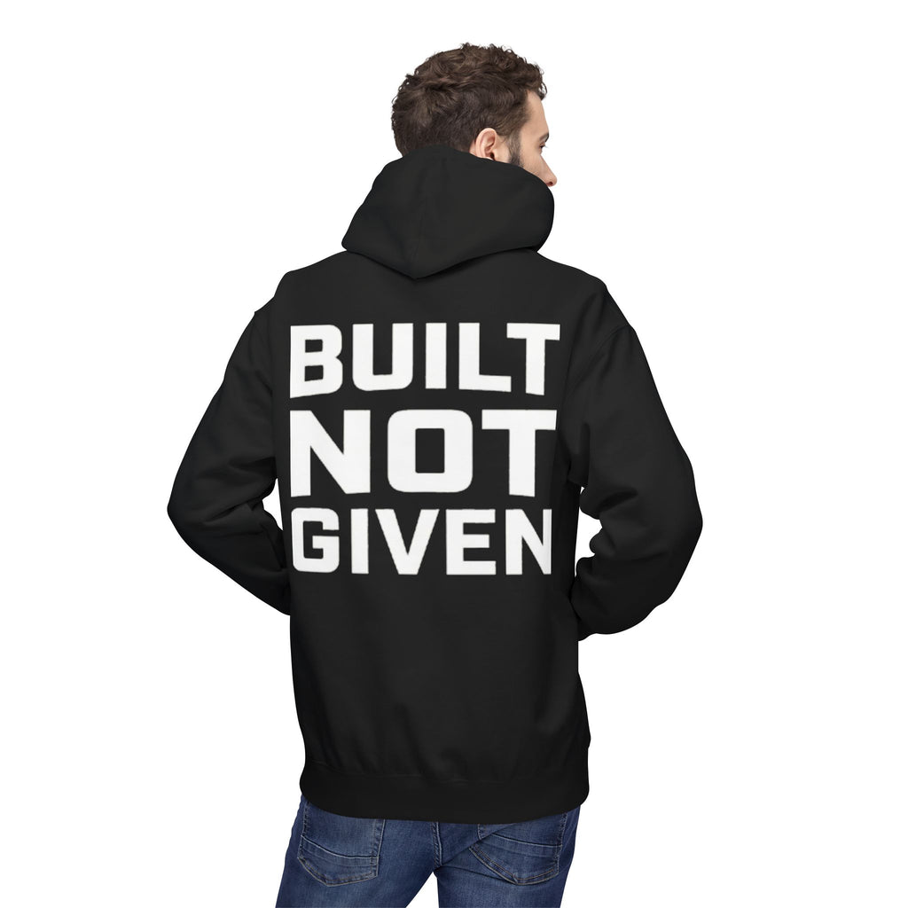 Built not Given Hoodie