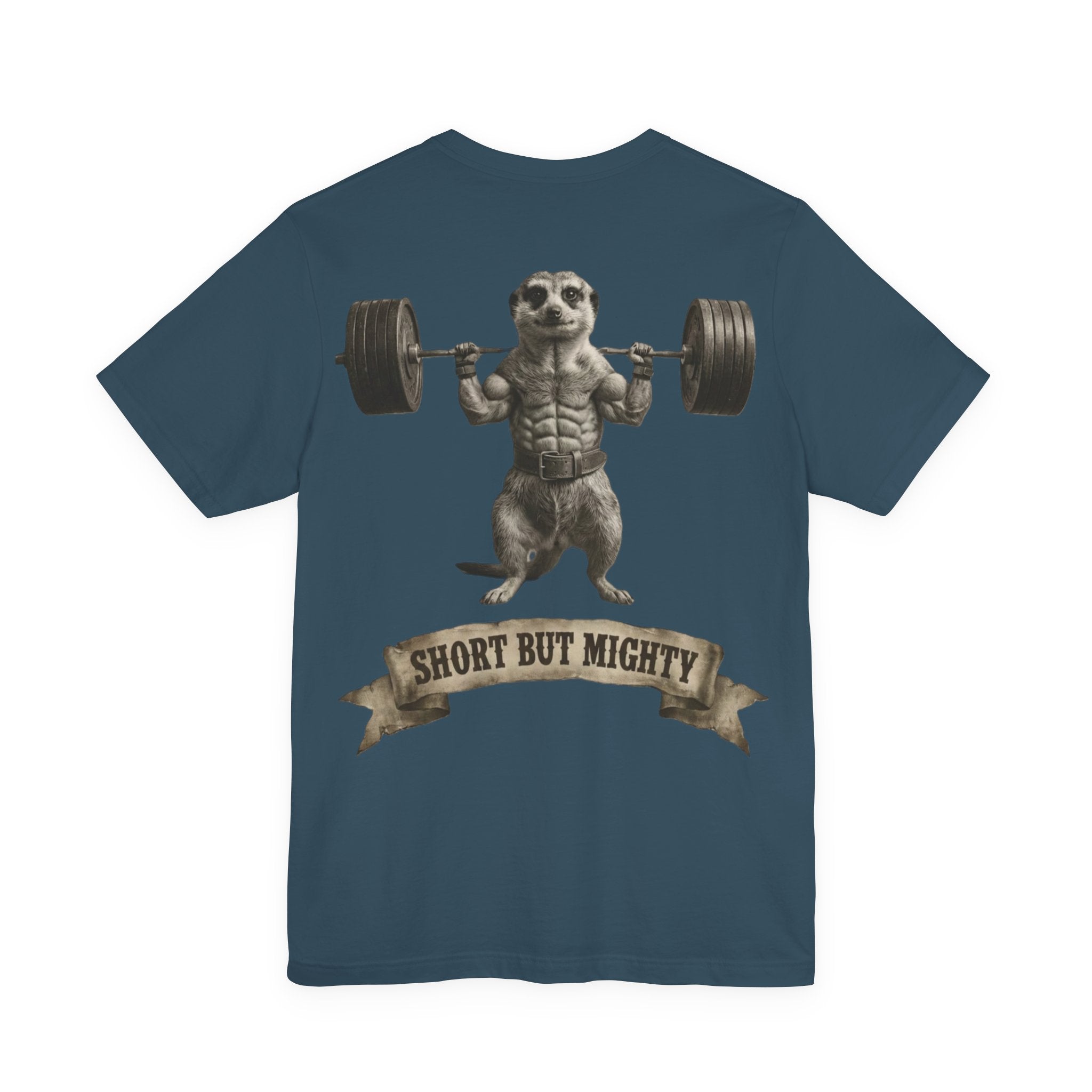SHORT BUT MIGHTY T-SHIRT