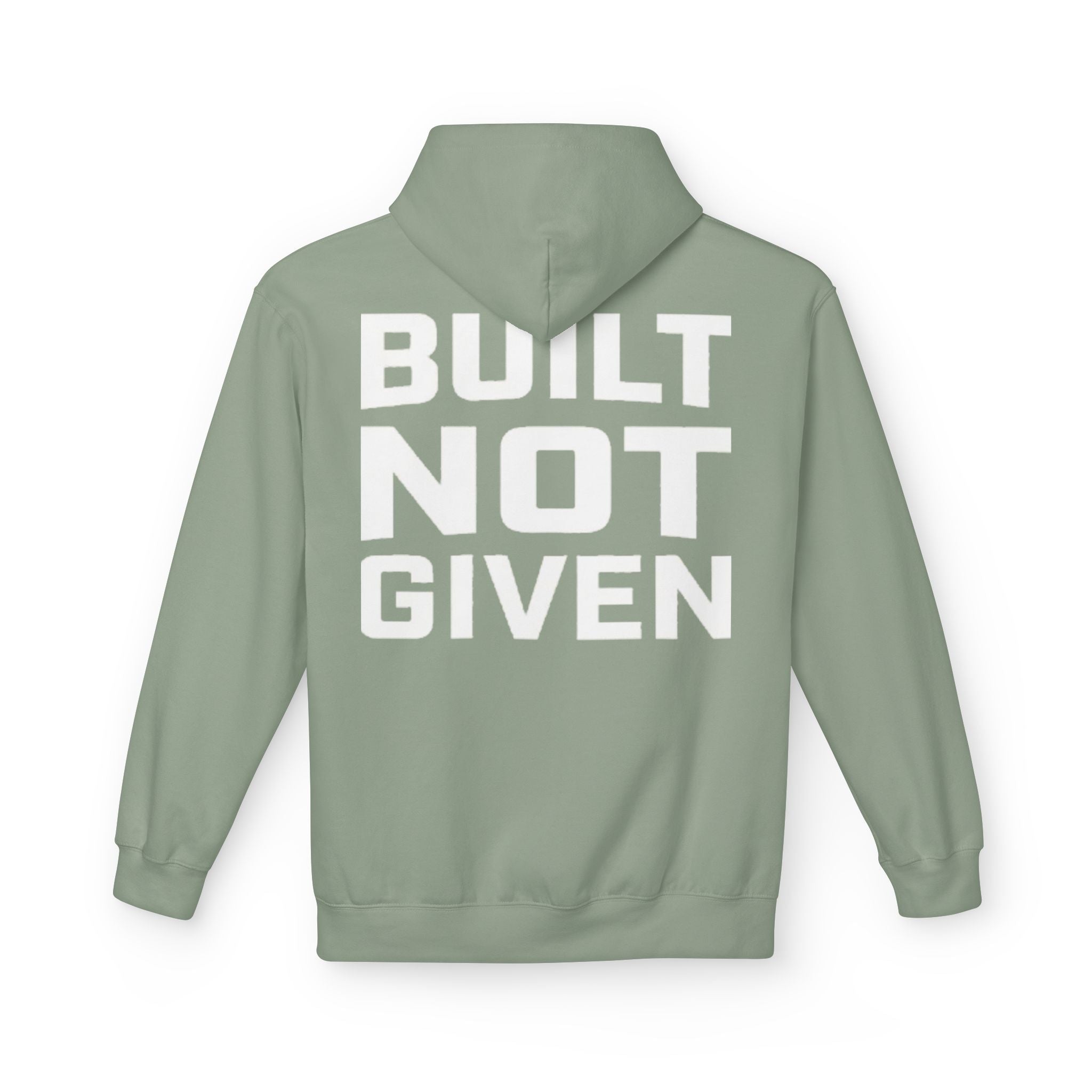 Built not Given Hoodie