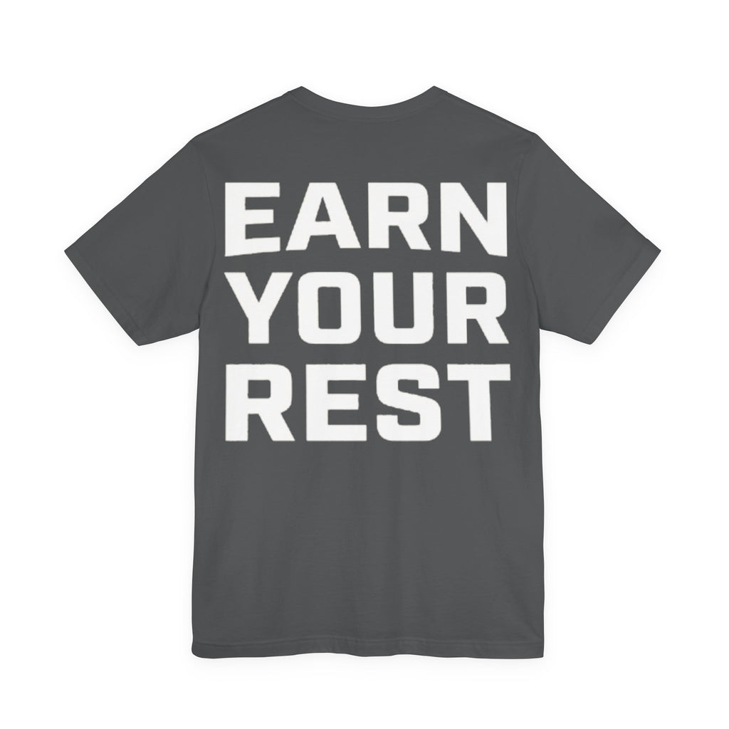 Earn Your Rest T-Shirt