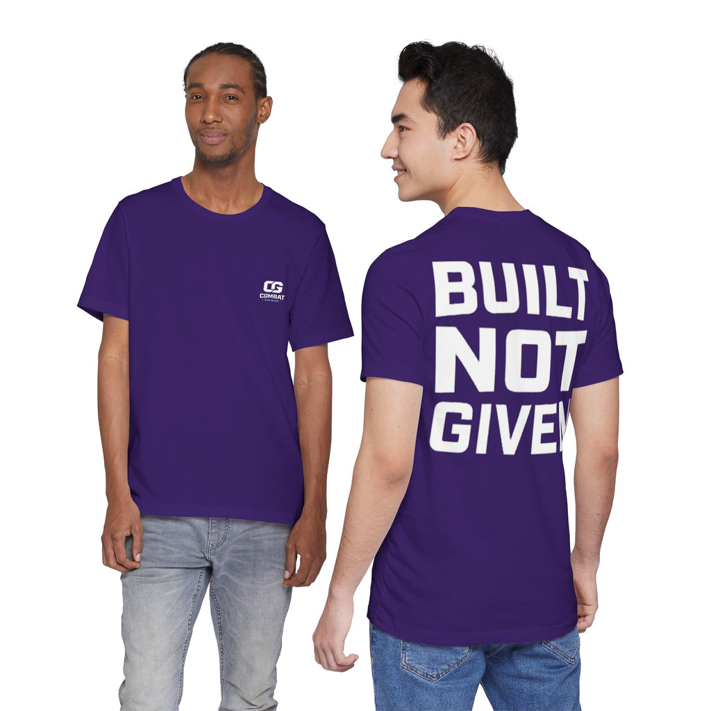 Built Not Given Tee