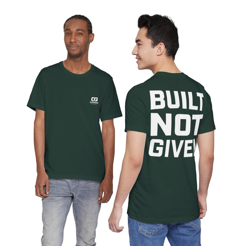 Built Not Given Tee