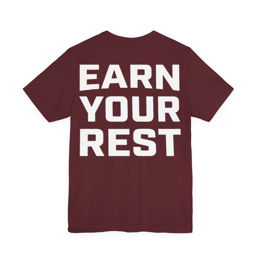 Earn Your Rest T-Shirt