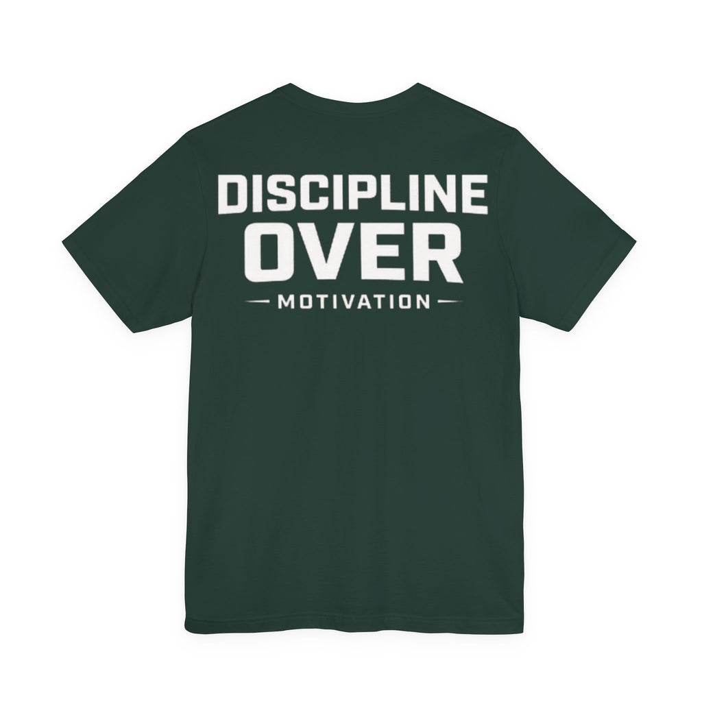 Discipline over motivation Tee