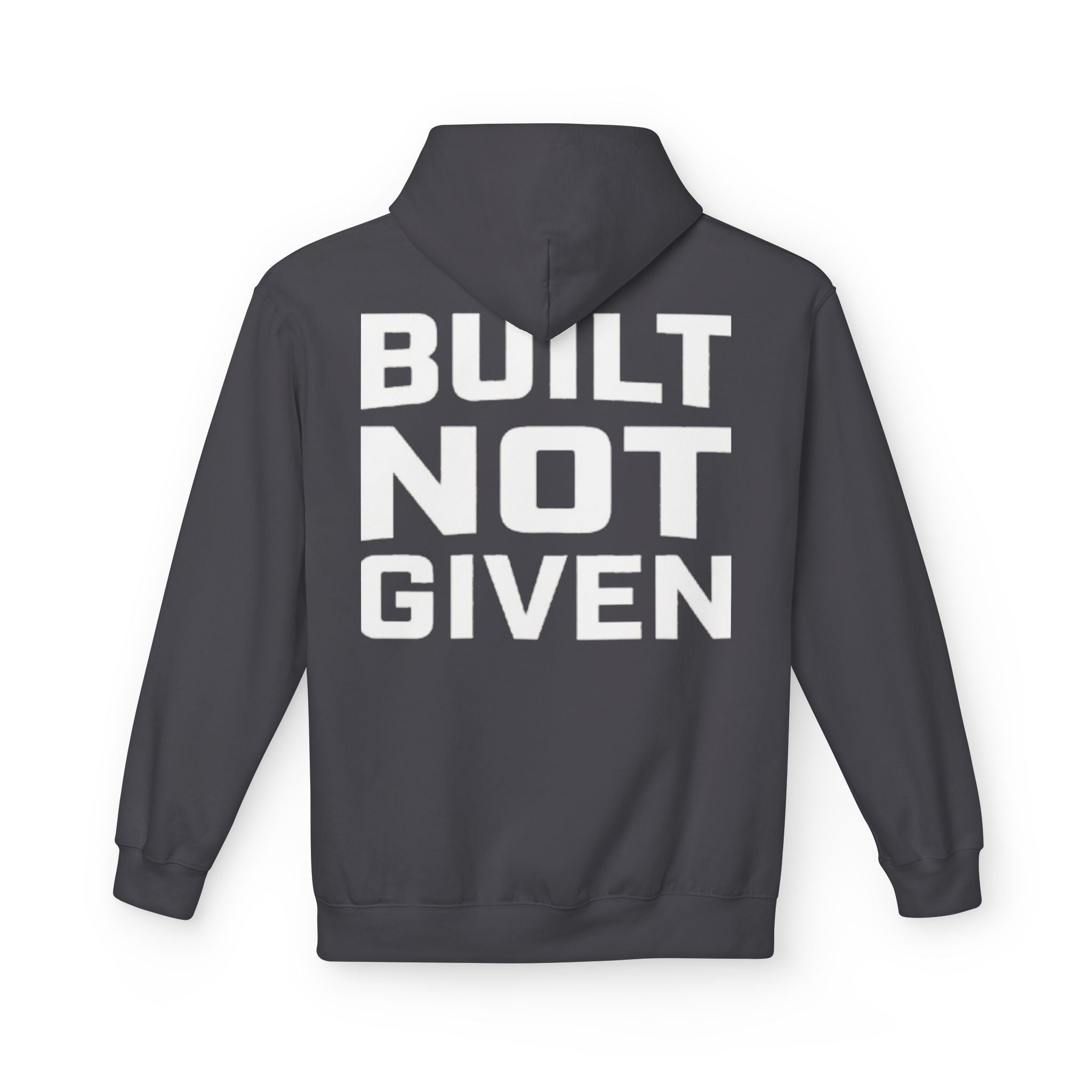 Built not Given Hoodie