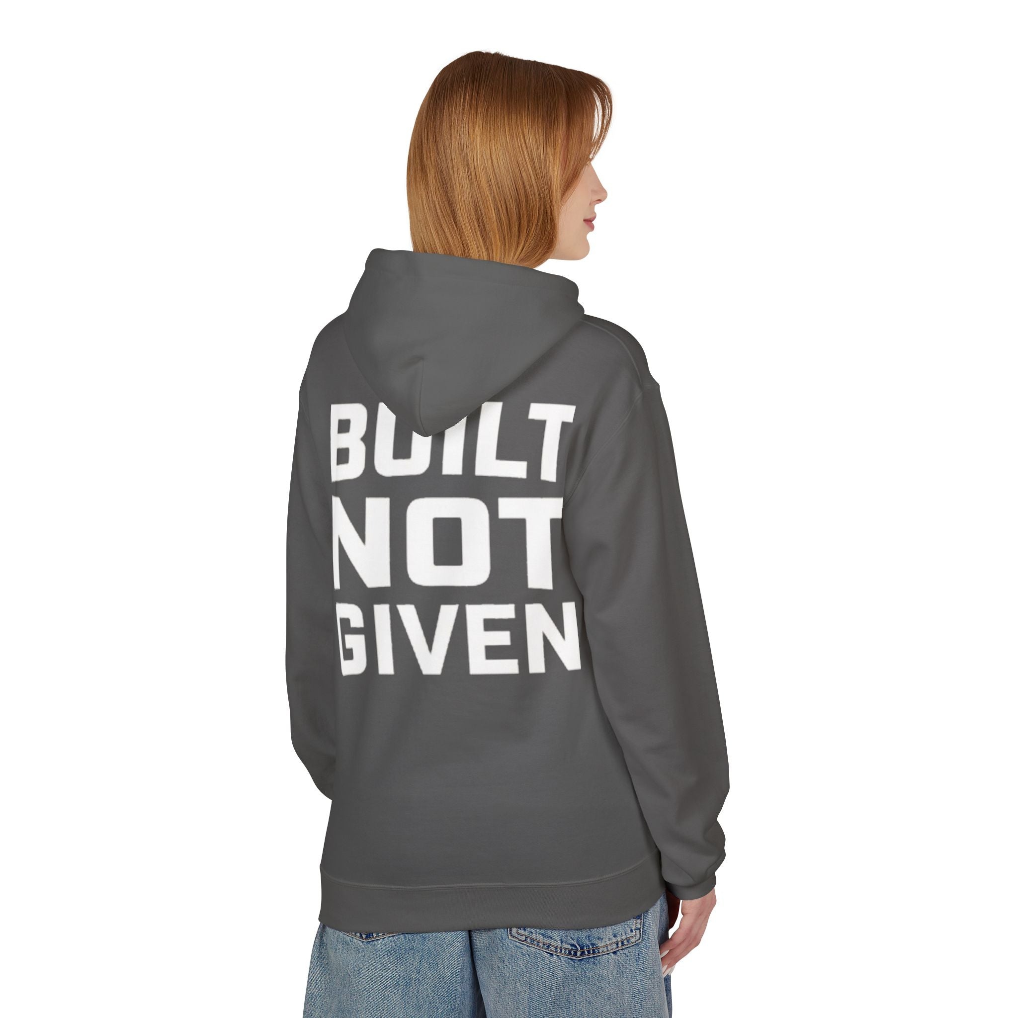 Built not Given Hoodie