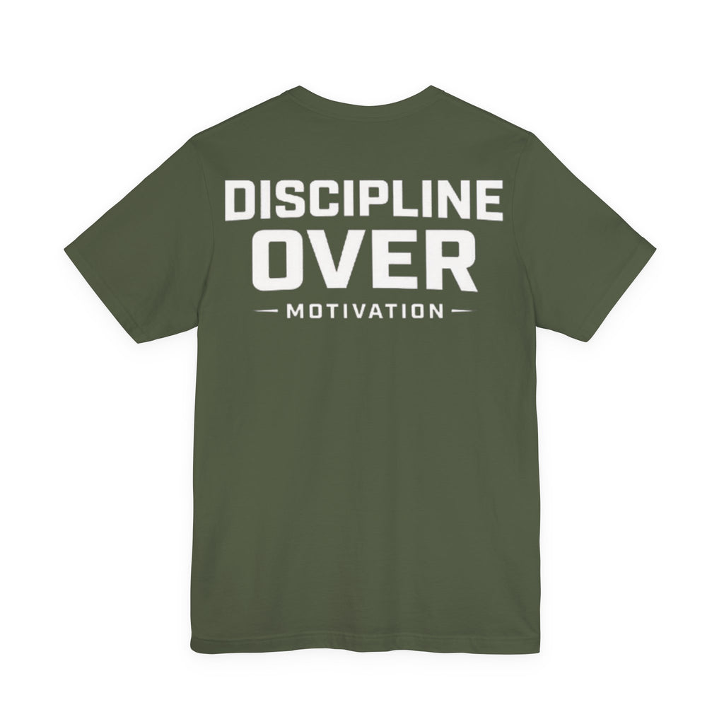 Discipline over motivation Tee