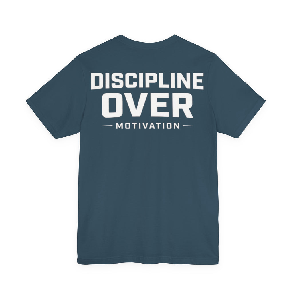 Discipline over motivation Tee