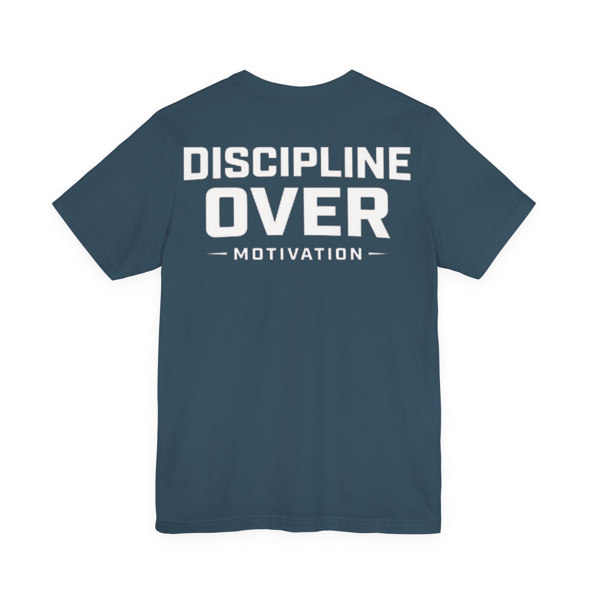 Discipline over motivation Tee
