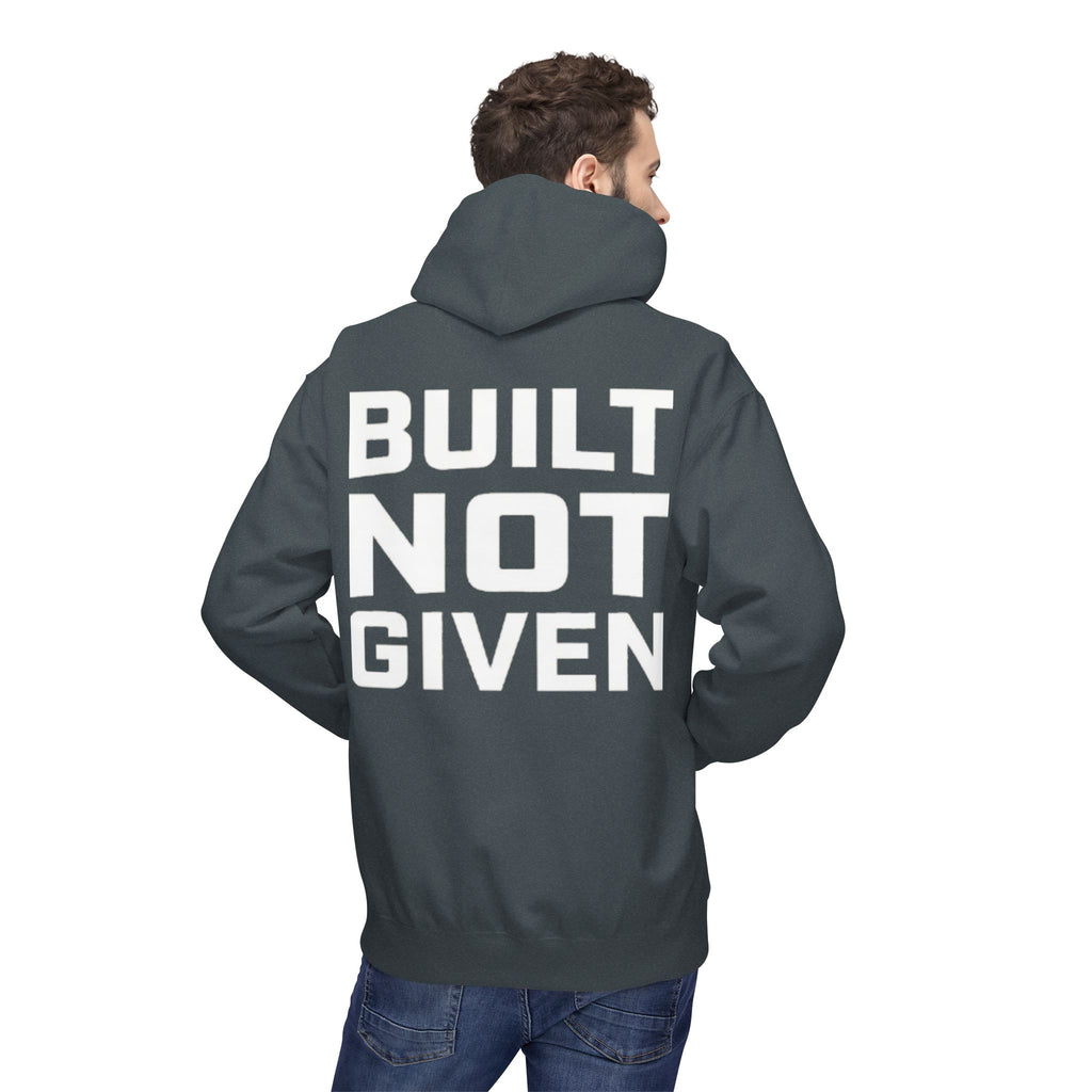 Built not Given Hoodie
