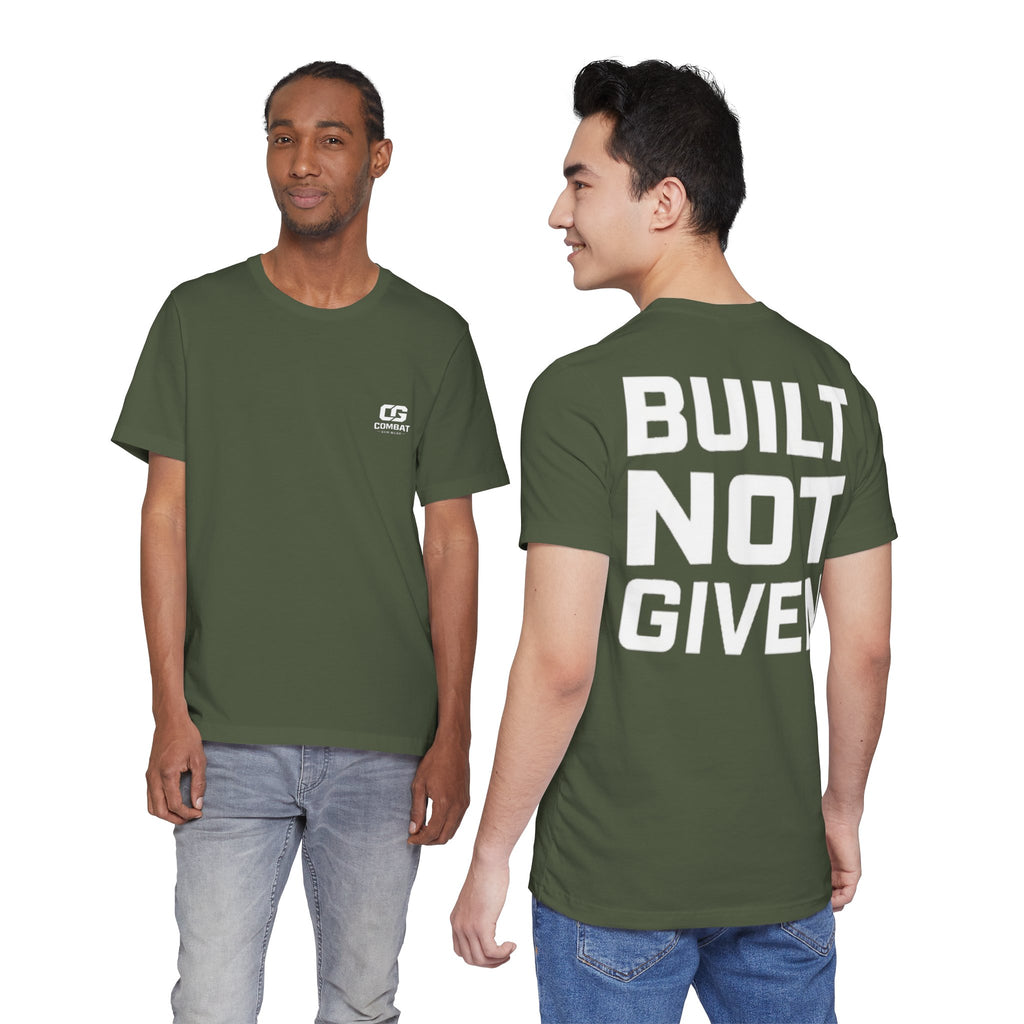 Built Not Given Tee