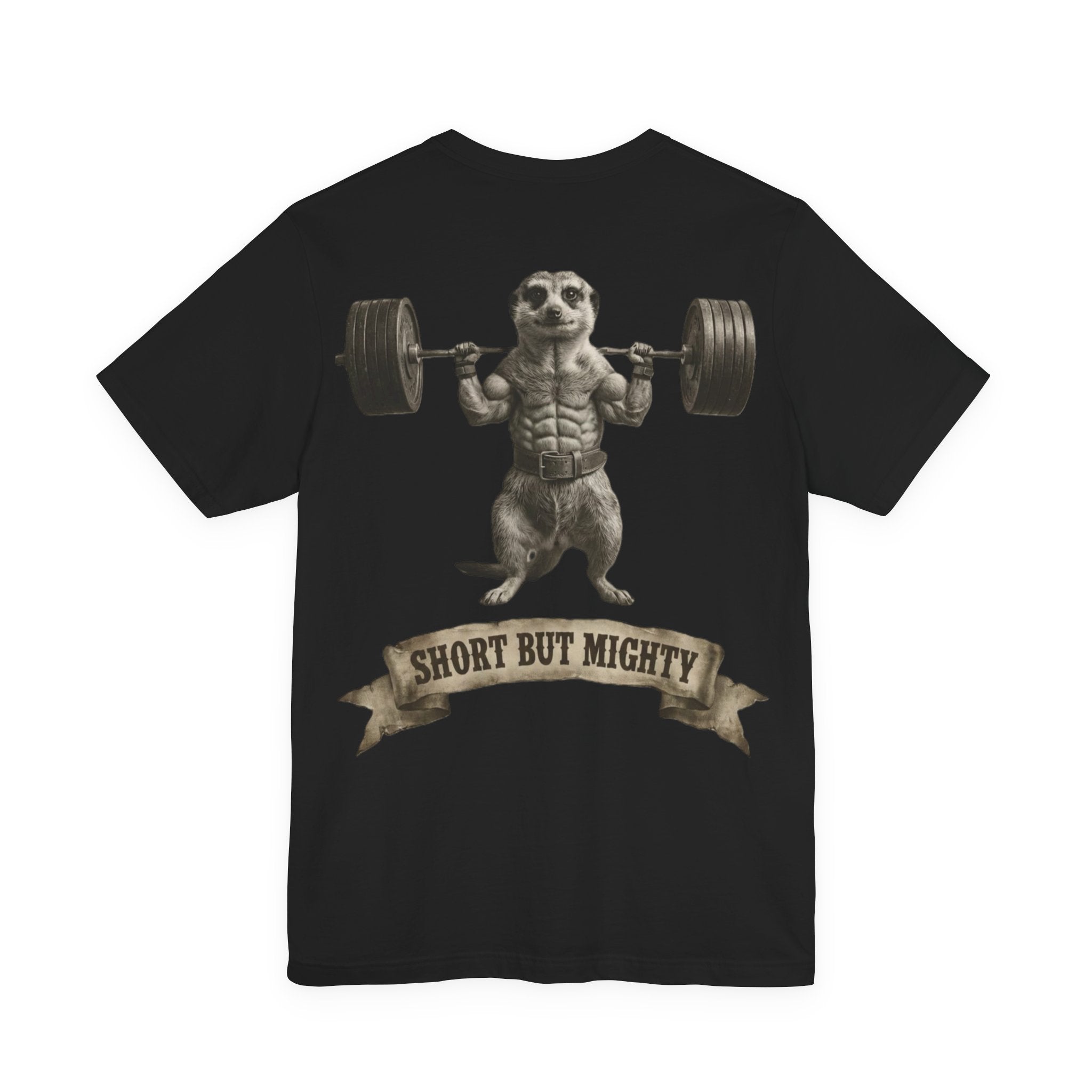 SHORT BUT MIGHTY T-SHIRT