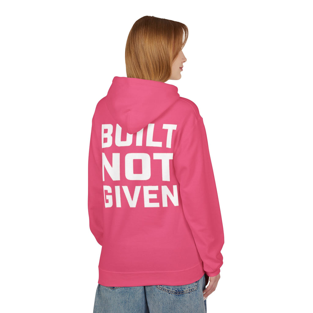 Built not Given Hoodie