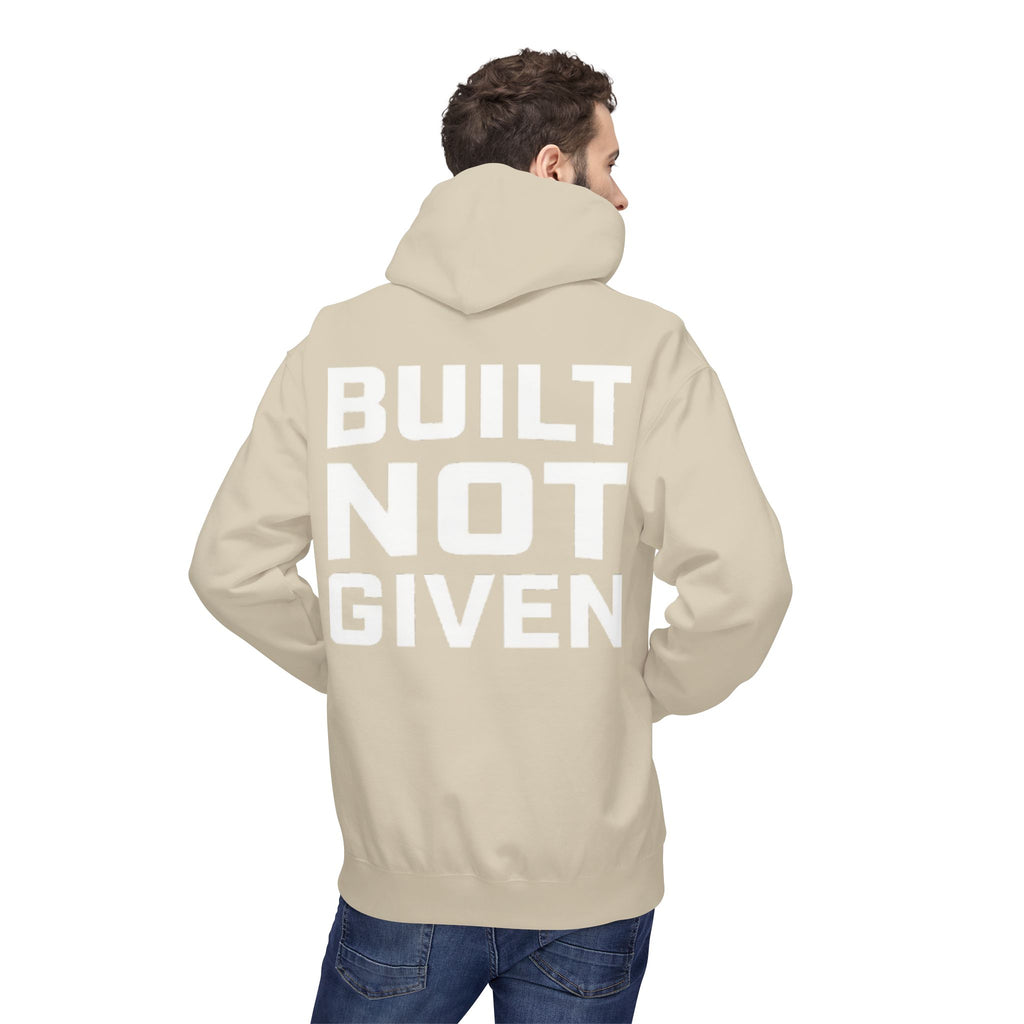 Built not Given Hoodie