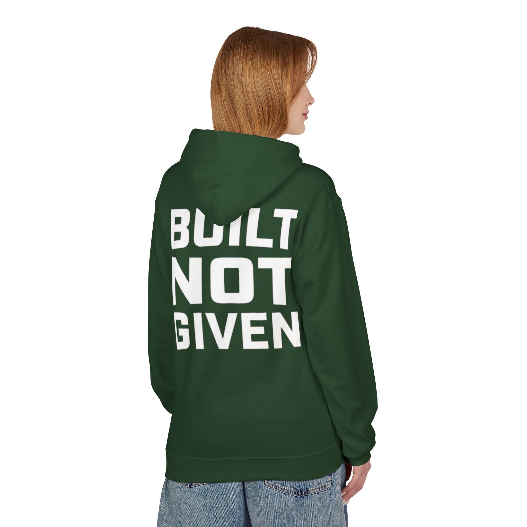 Built not Given Hoodie