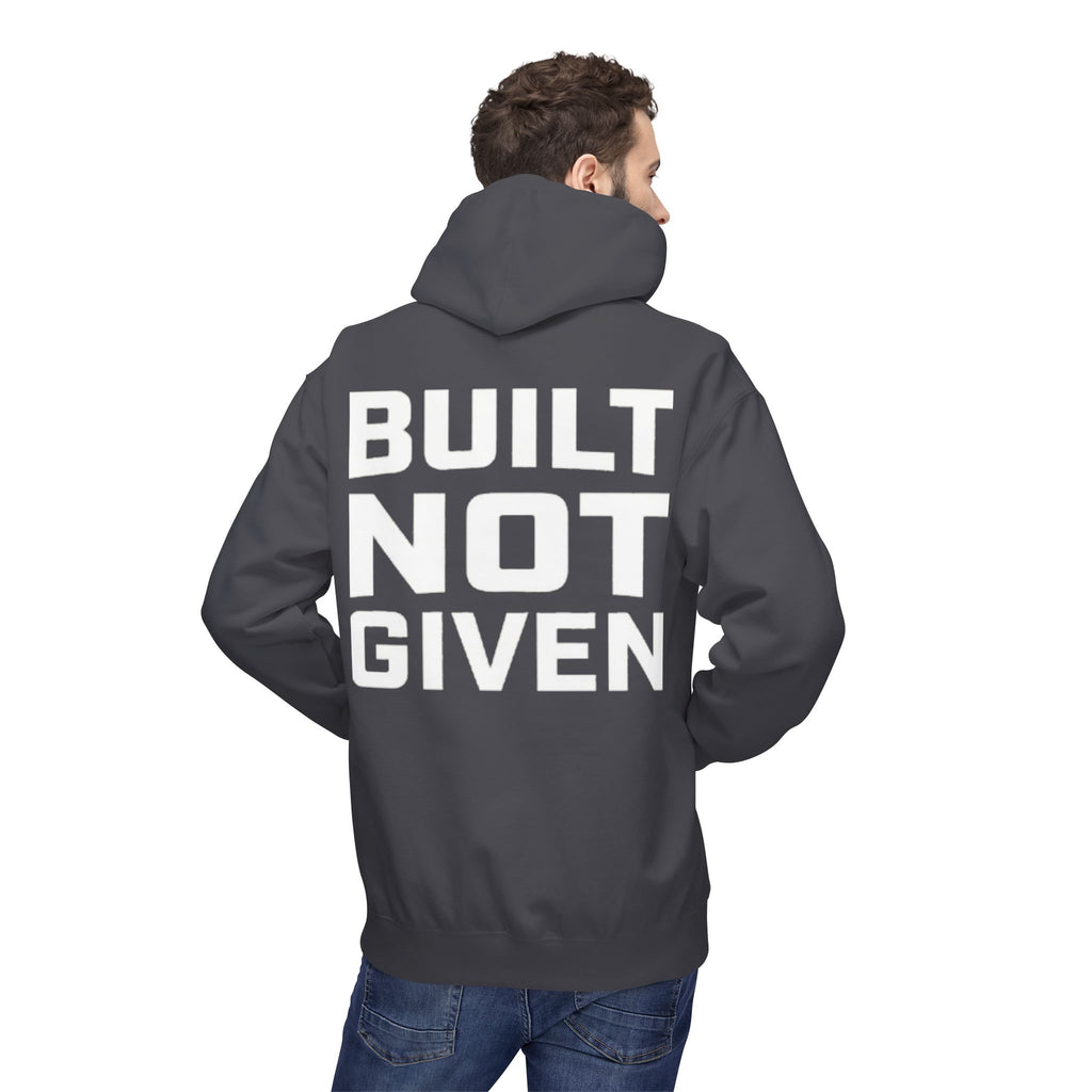 Built not Given Hoodie