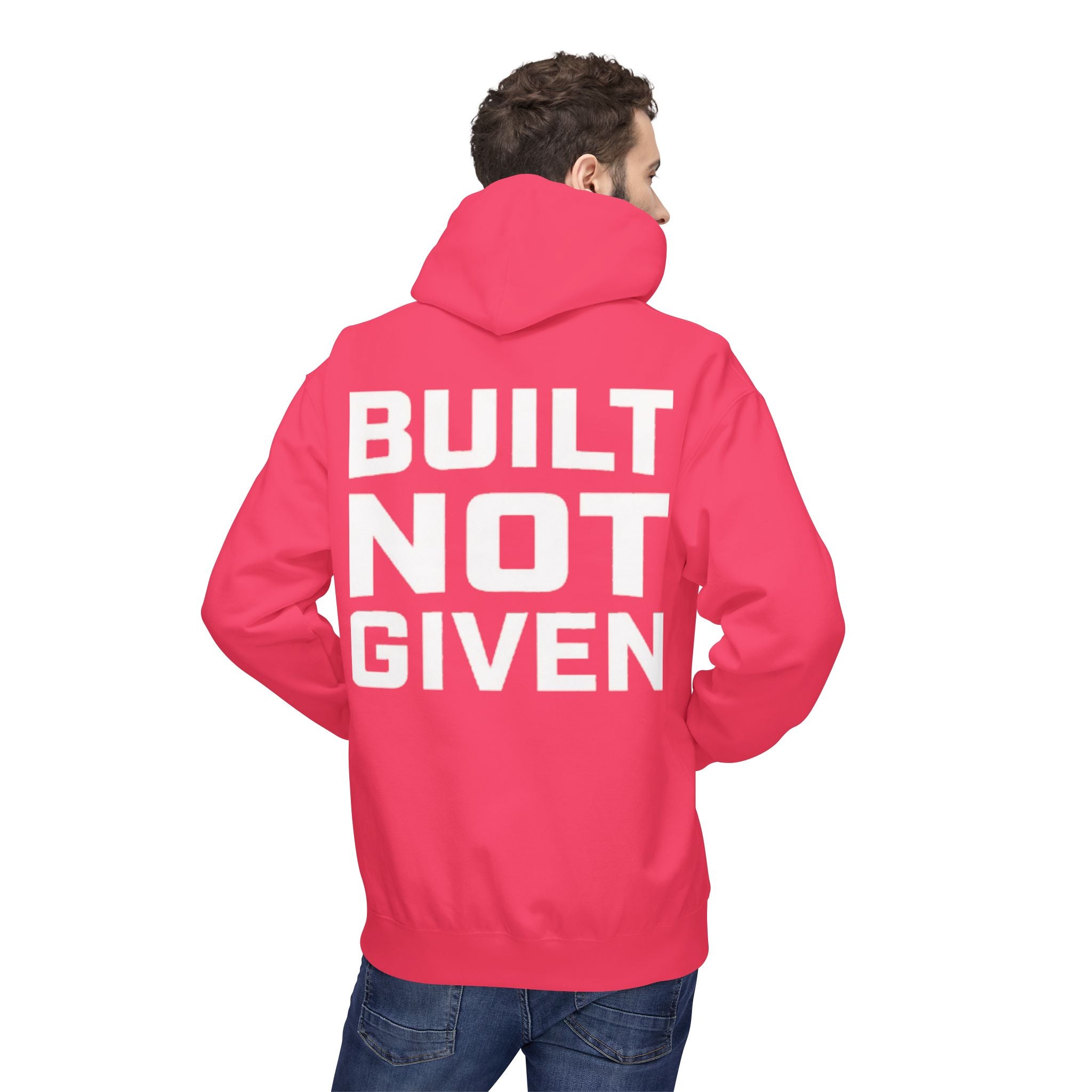Built not Given Hoodie
