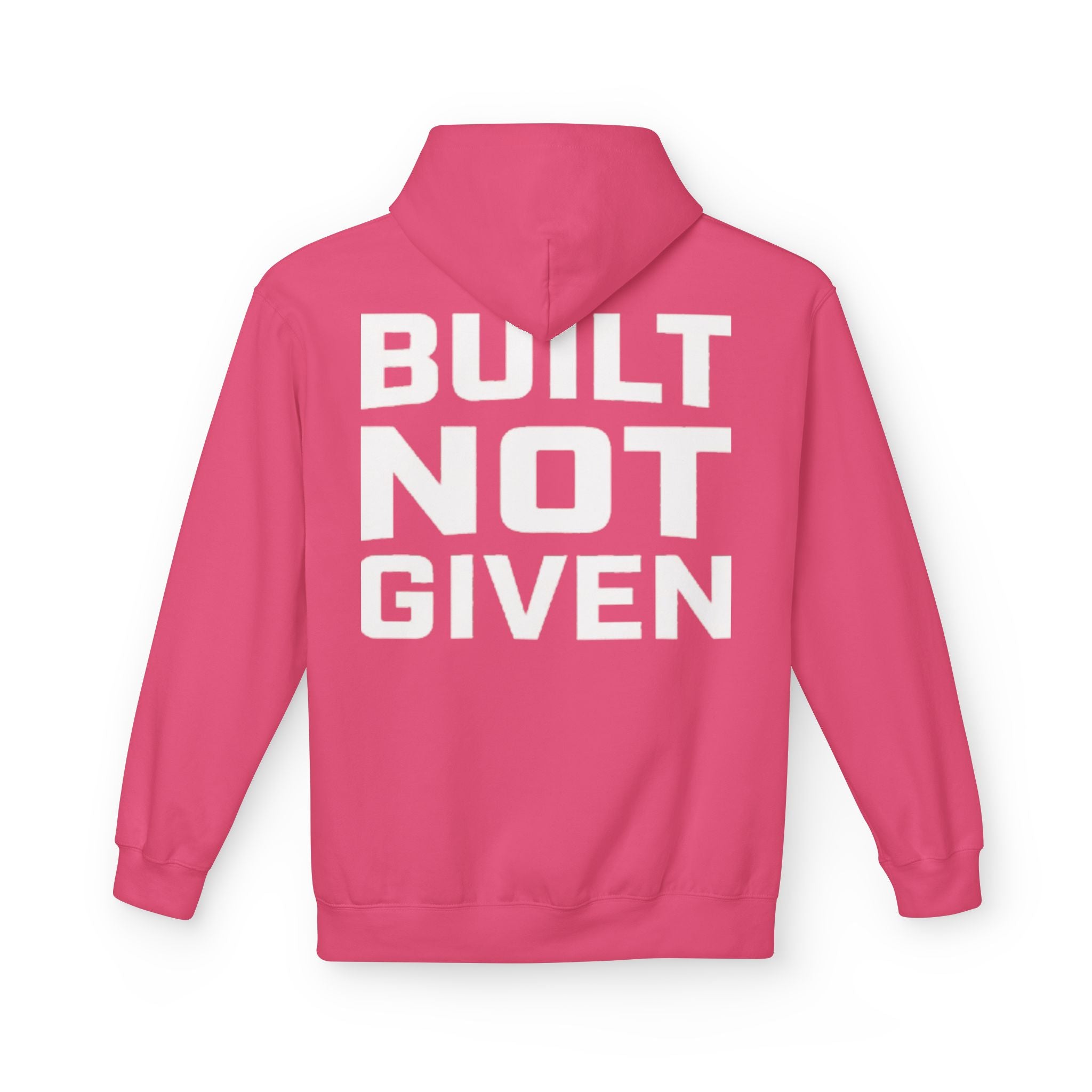 Built not Given Hoodie