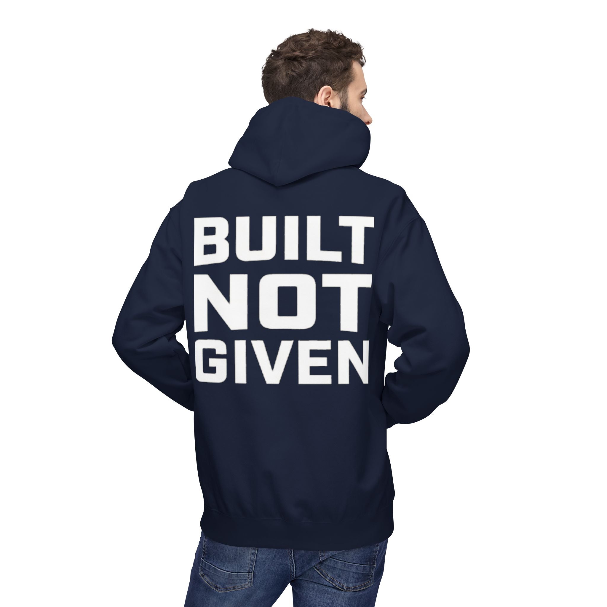 Built not Given Hoodie