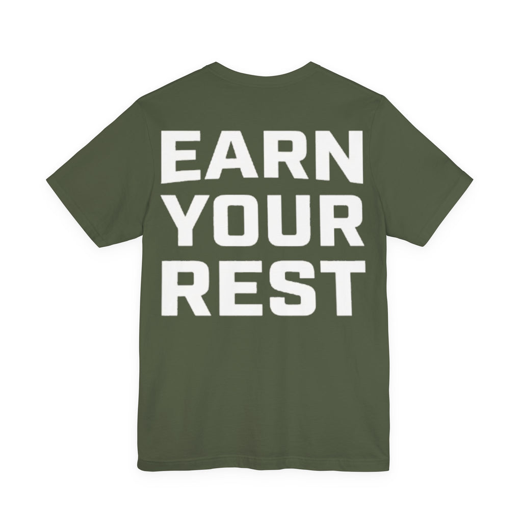 Earn Your Rest T-Shirt